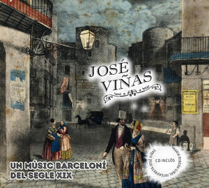 José Viñas. Un músic barceloní del segle. XIX