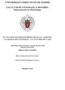Pérez Sánchez, Alfonso (2014) El legado sonoro de Iberia de Isaac Albéniz : la grabación integral : un estudio de caso. [Tesis Doctoral] [http://eprints.ucm.es/21838/]