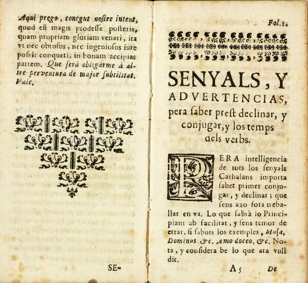 Cendrós, Llorenç. Gramatica cathalana, breu y clara : explicada ab molts exemples y advertencias à part, ab lo modo de compondrer, repetir, apuntuar, escriurer... En Barcelona : en casa de Mathevat, administrada per Martí Gelabert : a costa de Ioseph Moyá ..., 1676. TOP: 1-I-76