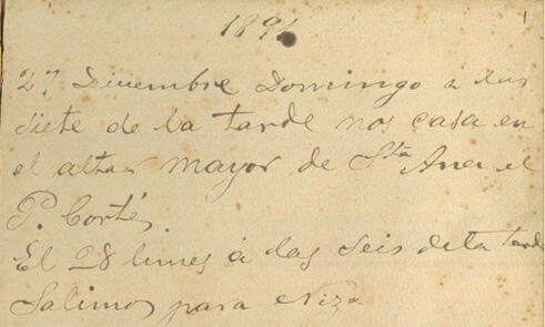 Transcripció:  «1891 27 Diciembre. Domingo a las siete de la tarde nos casa en el altar mayor de Sta. Ana el P. Cortés. El 28 lunes a las seis de la tarde salimos para Niza».