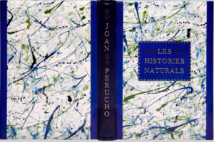 Enquadernació de Santiago Brugalla per al llibre de Joan Perucho Les històries naturals editat per l’Associació de Bibliòfils de Barcelona el 2001, actualment a la Biblioteca de Catalunya.